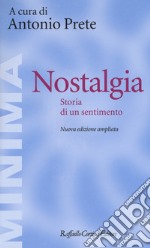 Nostalgia. Storia di un sentimento. Ediz. ampliata libro