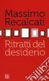 Ritratti del desiderio libro