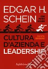 Cultura d'azienda e leadership libro di Schein Edgar H.