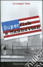 Superfish a Manhattan libro