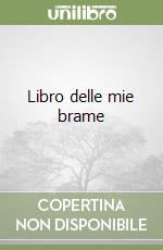 Libro delle mie brame libro