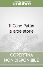 Il Cane Patàn e altre storie