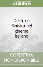 Destra e Sinistra nel cinema italiano libro