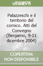 Palazzeschi e il territorio del comico. Atti del Convegno (Bergamo, 9-11 dicembre 2004)