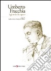 Umberto Fracchia. I giorni e le opere libro