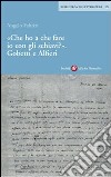 Che ho a che fare io con gli schiavi? Gobetti e Alfieri libro di Fabrizi Angelo