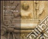 Il lavoro e l'ideale. Il ciclo delle formelle del campanile di Giotto. Ediz. illustrata libro