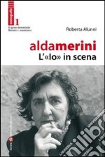 Alda Merini, l'«io» in scena libro