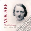 Vocare. Maria Zambrano, una vocazione alla conoscenza libro di Giussani Carmen