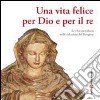 Una vita felice per Dio e per il re libro