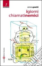 I Giorni chiamati nemici libro