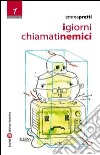 I Giorni chiamati nemici libro