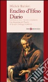 Eraclito d'Efeso. Diario libro di Barbieri Michele