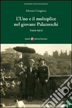 L'uno e il molteplice nel giovane Palazzeschi (1905-1915) libro