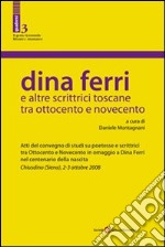 Dina Ferri e altre scrittrici toscane tra Ottocento e Novecento libro