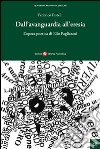 Dall'avanguardia all'eresia. L'opera poetica di Elio Pagliarini libro di Fastelli Federico