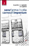 Senz'arma che dia carne all'imperium libro