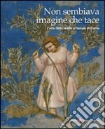 Non sembiava imagine che tace. L'arte della realtà nel tempo di Dante libro