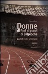 Donne di fiori, di cuori, di (ri)picche. Quadri di atletica al femminile libro