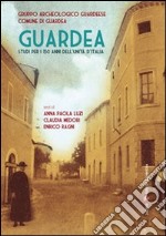 Guardea. Studi per i 150 anni dell'unità d'Italia libro