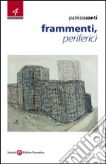 Frammenti, periferici libro