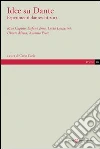 Idee su Dante. Esperimenti danteschi libro