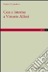 Con e intorno a Vittorio Alfieri libro