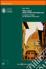 Alle origini della modernità letteraria. La poesia a Firenze tra Ottocento e Novecento. Con DVD libro