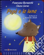 Pepè e la luna. Ediz. italiana e inglese