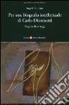 Per una biografia intellettuale di Carlo Dionisotti. Regesto di carteggi libro