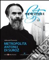 Per me vivere è Cristo. Metropolita Antonij di Suroz libro