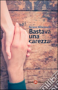 Bastava una carezza