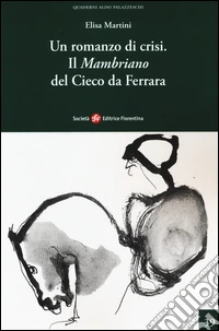 Un romanzo di crisi. «Il Mambriano» del Cieco da Ferrara