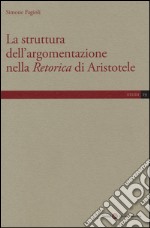 La struttura dell'argomentazione nella «Retorica» di Aristotele libro