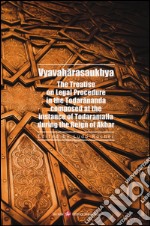 Vyavaharasaukhya. The treatise on legal procedure in the Todarananda composed at the instance of Todaramalla during the reign of Akbar libro