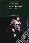 Il sangue, l'inchiostro. Storia di Carlo Dossi libro di Castellano Francesca