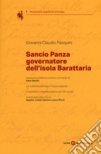 Sancio Panza governatore dell'isola Barattaria. Testo spagnolo a fronte