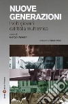 Nuove generazioni. I volti giovani dell'Italia multietnica libro di Paolucci G. (cur.)