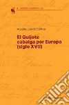 El Quijote cabalga por Europa (siglo XVII) libro