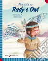 Rudy e Owl. Ediz. italiana e inglese libro di Sarno Chiara