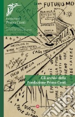 Gli archivi della Fondazione Primo Conti libro