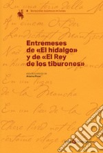 Entremeses de «El hidalgo» y de «El rey de los tiburones» libro