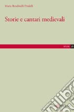 Storie e cantari medievali libro