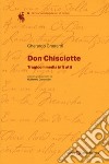 Don Chisciotte. Tragicommedia in 5 atti libro