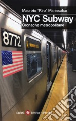 NYC subway. Cronache metropolitane libro