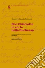 Don Chisciotte in corte della duchessa. Ediz. italiana e spagnola libro