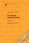 Il curioso impertinente. Ediz. italiana e spagnola libro