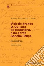 Vida do grande D. Quixote de la Mancha, e do gordo Sancho Pança libro