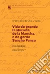 Vida do grande D. Quixote de la Mancha, e do gordo Sancho Pança libro