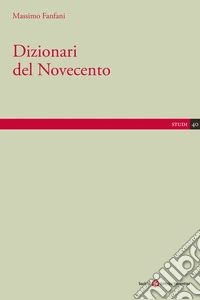 Dizionari del Novecento libro